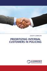 PRIORITIZING INTERNAL CUSTOMERS IN POLICING