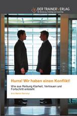Hurra! Wir haben einen Konflikt!