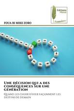 Une décision qui a des conséquences sur une génération