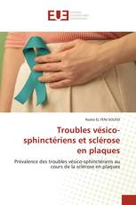 Troubles vésico-sphinctériens et sclérose en plaques