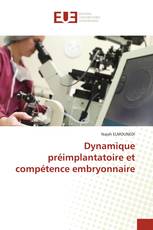 Dynamique préimplantatoire et compétence embryonnaire
