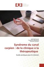 Syndrome du canal carpien : de la clinique à la thérapeutique