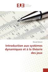 Introduction aux systèmes dynamiques et à la théorie des jeux