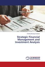 Strategic Financial Management and Investment Analysis