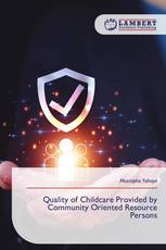 Quality of Childcare Provided by Community Oriented Resource Persons