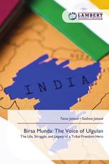 Birsa Munda: The Voice of Ulgulan