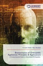 Biomechanics of Orthopedic Appliances: Principles & Applications