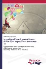 Investigación e innovación en didácticas específicas (volumen 1)