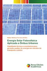 Energia Solar Fotovoltaica Aplicada a Ônibus Urbanos