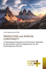 PERSECUTION and AFRICAN CHRISTIANITY