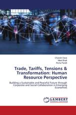 Trade, Tariffs, Tensions & Transformation: Human Resource Perspective