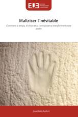 Maîtriser l’inévitable