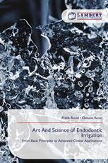 Art And Science of Endodontic Irrigation