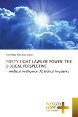 FORTY EIGHT LAWS OF POWER: THE BIBLICAL PERSPECTIVE