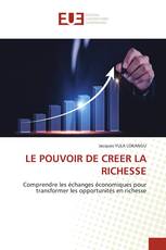 LE POUVOIR DE CREER LA RICHESSE