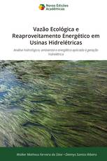Vazão Ecológica e Reaproveitamento Energético em Usinas Hidrelétricas