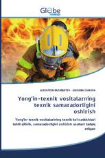 Yong‘in-texnik vositalarning texnik samaradorligini oshirish