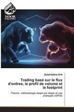 Trading basé sur le flux d'ordres, le profil de volume et le footprint