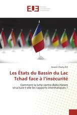 Les États du Bassin du Lac Tchad face à l’insécurité