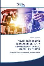 SUVNI ADSORBSION TOZALASHNING ILMIY ASOSLARI:MATEMATIK MODELLASHTIRISH