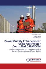 Power Quality Enhancement Using Unit Vector Controlled DSTATCOM