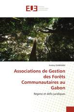 Associations de Gestion des Forêts Communautaires au Gabon