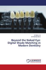 Beyond the Naked Eye: Digital Shade Matching in Modern Dentistry