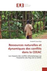 Ressources naturelles et dynamiques des conflits dans la CEEAC
