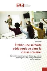 Établir une sérénité pédagogique dans la classe scolaire:
