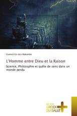 L'Homme entre Dieu et la Raison