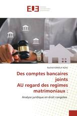Des comptes bancaires joints AU regard des regimes matrimoniaux :