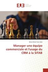 Manager une équipe commerciale et l'usage du CRM à la SITAB