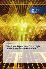 Nonlinear Dynamics from High Order Nonlinear Interaction