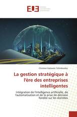 La gestion stratégique à l'ère des entreprises intelligentes