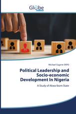Political Leadership and Socio-economic Development In Nigeria