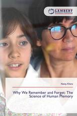 Why We Remember and Forget: The Science of Human Memory