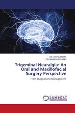 Trigeminal Neuralgia: An Oral and Maxillofacial Surgery Perspective