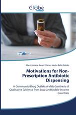 Motivations for Non-Prescription Antibiotic Dispensing