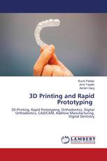 3D Printing and Rapid Prototyping