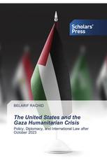 The United States and the Gaza Humanitarian Crisis