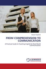 FROM COMPREHENSION TO COMMUNICATION