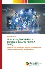 Liberalização Cambial e Comércio Externo (1992 A 2010)