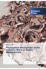 Propagation Mechanism of the Interface Wave in Elastic Metamaterials
