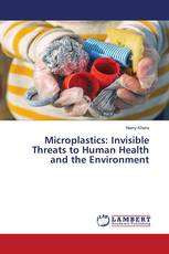 Microplastics: Invisible Threats to Human Health and the Environment