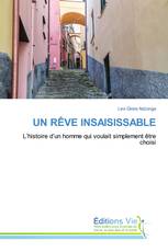 UN RÊVE INSAISISSABLE