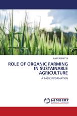 ROLE OF ORGANIC FARMING IN SUSTAINABLE AGRICULTURE