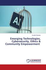 Emerging Technologies, Cybersecurity, Ethics & Community Empowerment