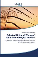 Selected Fictional Works of Chimamanda Ngozi Adichie