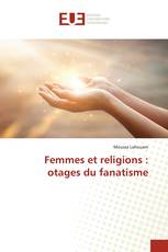 Femmes et religions : otages du fanatisme