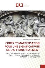 CORPS ET MARTYRISATION POUR UNE SIGNIFICATIVITÉ DE L’AFFRANCHISSEMENT